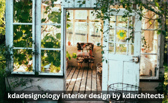 kdadesignology interior design by kdarchitects