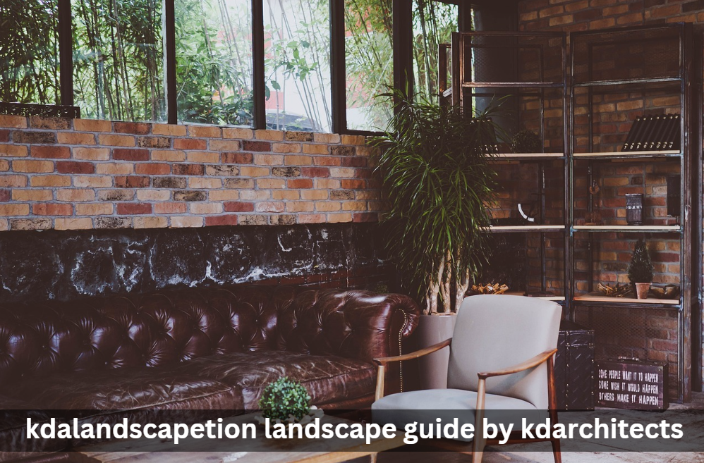 kdalandscapetion landscape guide by kdarchitects