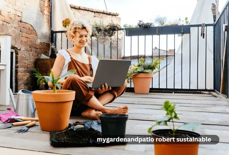 mygardenandpatio robert sustainable