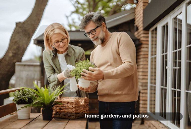home gardens and patios